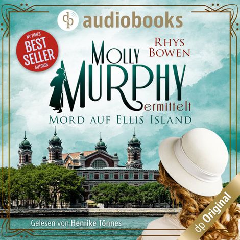 Hörbüch “Mord auf Ellis Island - Molly Murphy ermittelt-Reihe, Band 1 (Ungekürzt) – Rhys Bowen”
