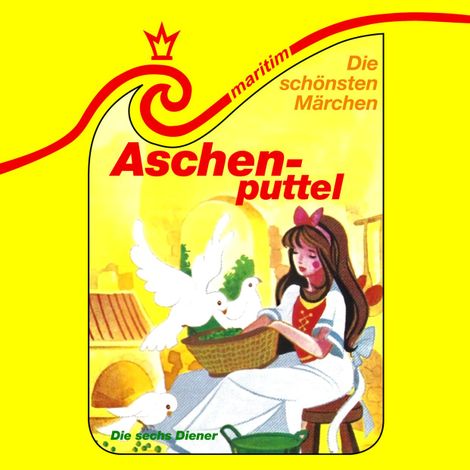 Hörbüch “Die schönsten Märchen, Folge 26: Aschenputtel / Die sechs Diener – Gebrüder Grimm”