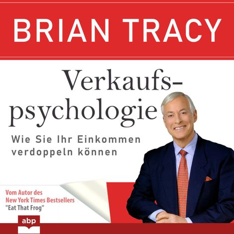 Hörbüch “Verkaufspsychologie - Wie Sie Ihr Einkommen verdoppeln können (Ungekürzt) – Brian Tracy”