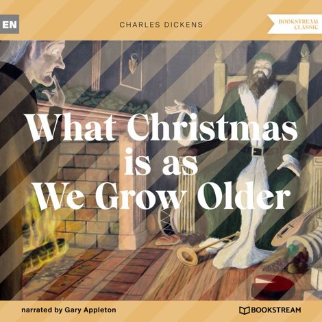 Hörbüch “What Christmas is as We Grow Older (Unabridged) – Charles Dickens”