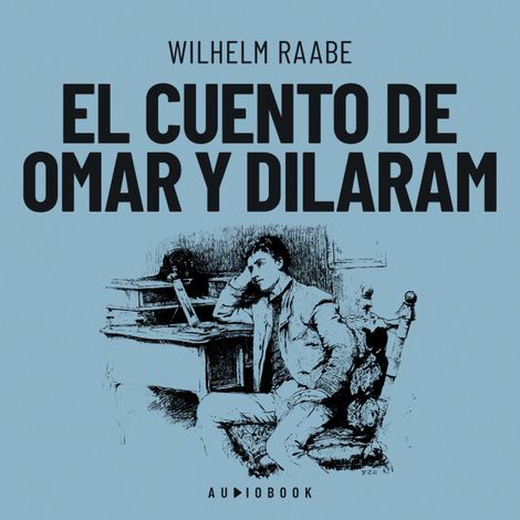 Hörbüch “El cuento de Omar y Dilaram (Completo) – Wilhelm Raabe”