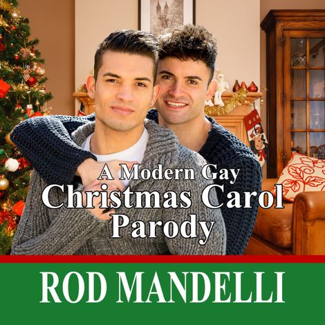 Hörbüch “A Modern Gay Christmas Carol Parody (Unabridged) – Rod Mandelli”