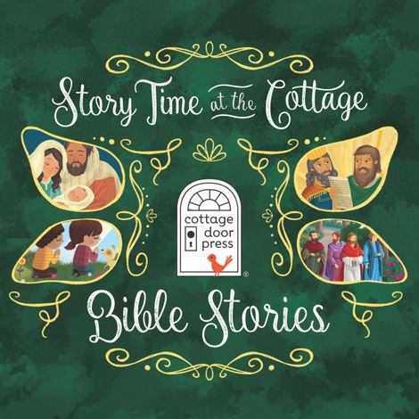 Hörbüch “Story Time at the Cottage: Bible Stories - Story Time at the Cottage (Unabridged) – Ltd. Cottage Door Press”