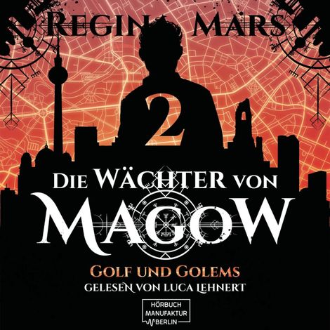 Hörbüch “Golf und Golems - Wächter von Magow, Band 2 (ungekürzt) – Regina Mars”