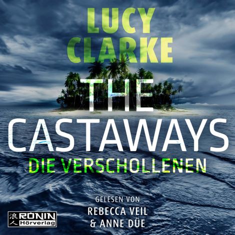 Hörbüch “The Castaways - Die Verschollenen (ungekürzt) – Lucy Clarke”