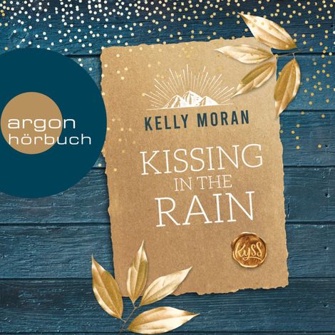 Hörbüch “Kissing in the Rain (Ungekürzt) – Kelly Moran”