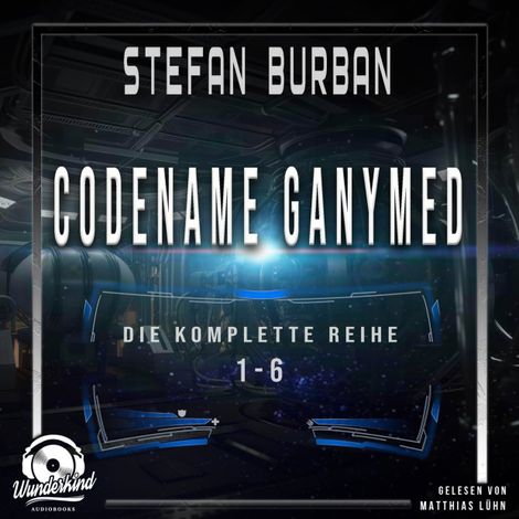 Hörbüch “Die komplette Reihe 1-6 - Codename Ganymed - Das gefallene Imperium (Ungekürzt) – Stefan Burban”