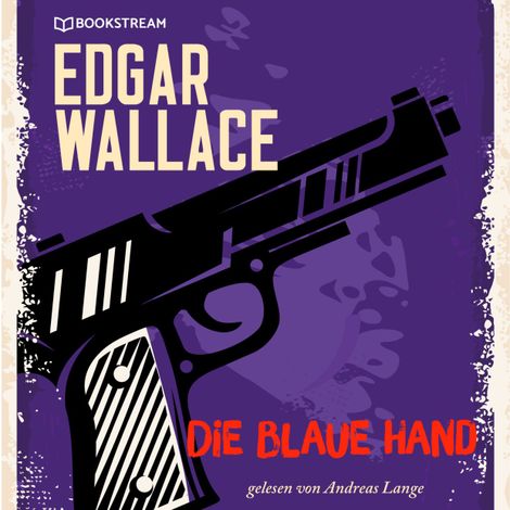 Hörbüch “Die blaue Hand (Ungekürzt) – Edgar Wallace”