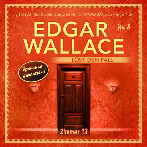 Hörbüch “Edgar Wallace - Edgar Wallace löst den Fall, Folge 8: Zimmer 13 – Markus Duschek”