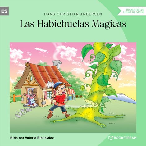 Hörbüch “Las Habichuelas Magicas (Versión íntegra) – Hans Christian Andersen”
