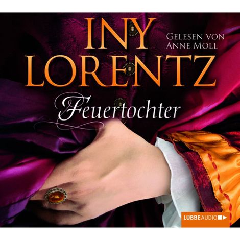 Hörbüch “Feuertochter – Iny Lorentz”