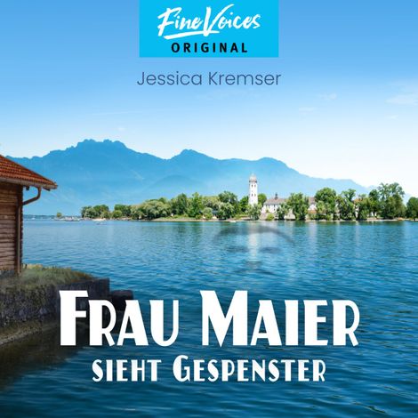 Hörbüch “Frau Maier sieht Gespenster - Chiemgau-Krimi, Band 3 (ungekürzt) – Jessica Kremser”