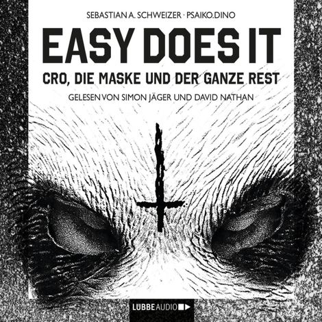Hörbüch “Easy Does It - CRO, die Maske und der ganze Rest (Ungekürzte Lesung) – Sebastian Andrej Schweizer”