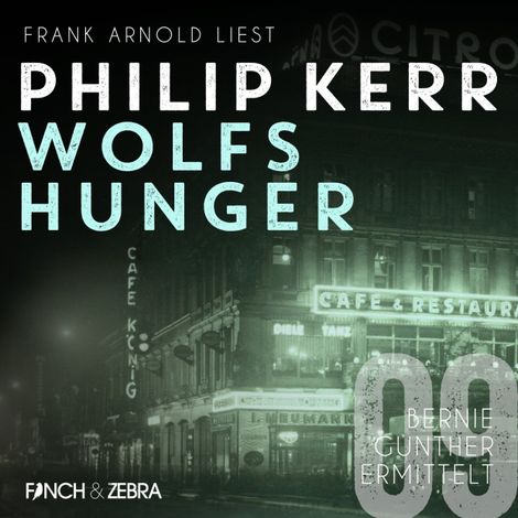 Hörbüch “Wolfshunger - Bernie Gunther ermittelt, Band 9 (ungekürzt) – Philip Kerr”