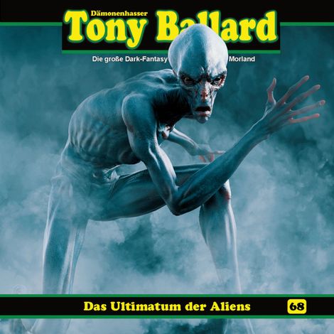 Hörbüch “Tony Ballard, Folge 68: Das Ultimatum der Aliens – Thomas Birker, A. F. Morland”