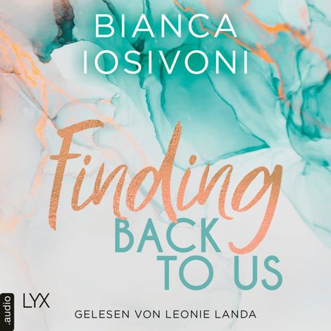Hörbüch “Finding Back to Us - Was auch immer geschieht, Teil 1 (Ungekürzt) – Bianca Iosivoni”