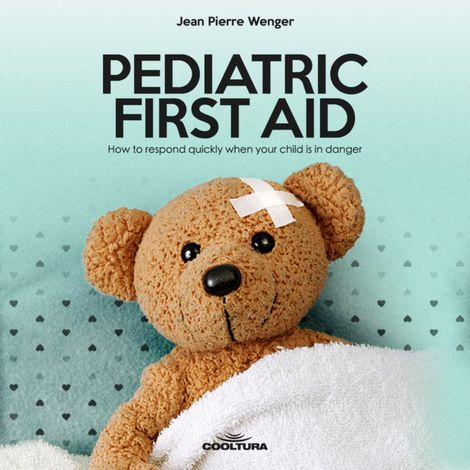 Hörbüch “Pediatric First Aid – Jean Pierre Wenger”