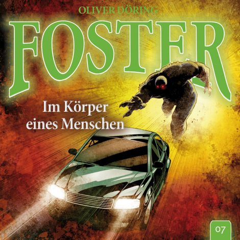 Hörbüch “Foster, Folge 7: Im Körper eines Menschen (Oliver Döring Signature Edition) – Oliver Döring”