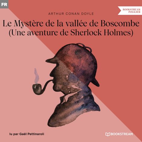 Hörbüch “Le Mystère de la vallée de Boscombe - Une aventure de Sherlock Holmes (Version intégrale) – Arthur Conan Doyle”