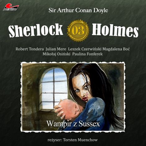 Hörbüch “Sherlock Holmes, Odcinek 3: Wampir z Sussex – Sir Arthur Conan Doyle”