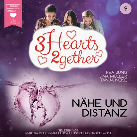 Hörbüch “Nähe und Distanz - 3hearts2gether, Band 9 (ungekürzt) – Sina Müller, Pea Jung, Tanja Neise”
