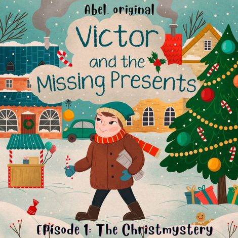 Hörbüch “Victor and the Missing Presents - Short and fun bedtime stories for kids, Season 1, Episode 1: The Christmystery – Sol Harris, Josh King”