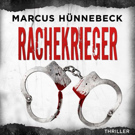 Hörbüch “Rachekrieger - Drosten und Sommer, Band 13 (ungekürzt) – Marcus Hünnebeck”