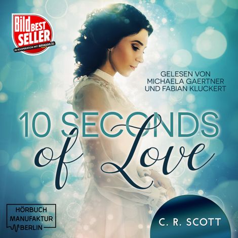 Hörbüch “10 seconds of Love (ungekürzt) – C. R. Scott”