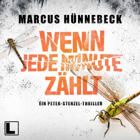 Hörbüch “Wenn jede Minute zählt - Kommissar Peter Stenzel, Band 1 (ungekürzt) – Marcus Hünnebeck”