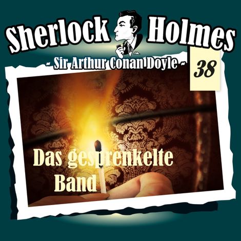 Hörbüch “Sherlock Holmes, Die Originale, Fall 38: Das gesprenkelte Band – Arthur Conan Doyle”