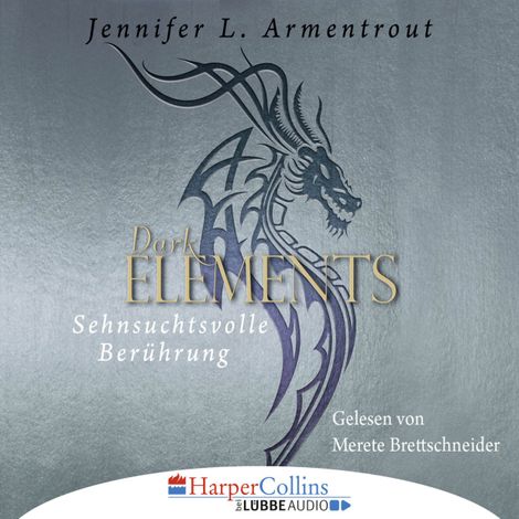 Hörbüch “Sehnsuchtsvolle Berührung - Dark Element 3 (Ungekürzt) – Jennifer L. Armentrout”