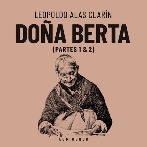 Hörbüch “Doña Berta (Completo) – Leopoldo Alas Clarín”