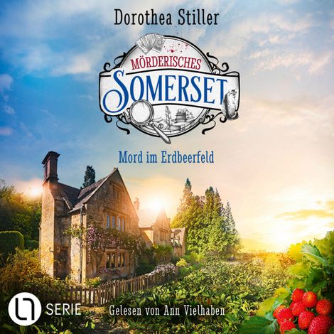 Hörbüch “Mord im Erdbeerfeld - Mörderisches Somerset, Folge 5 (Ungekürzt) – Dorothea Stiller”