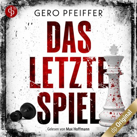 Hörbüch “Das letzte Spiel (Ungekürzt) – Gero Pfeiffer”