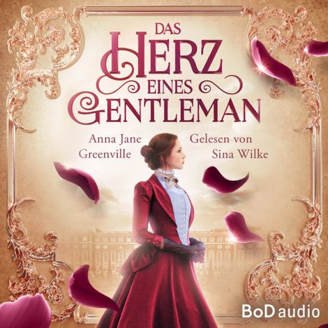 Hörbüch “Das Herz eines Gentleman (Ungekürzt) – Anna Jane Greenville”