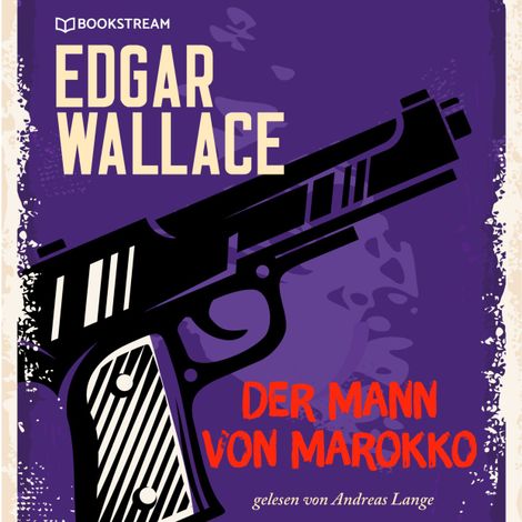 Hörbüch “Der Mann von Marokko (Ungekürzt) – Edgar Wallace”