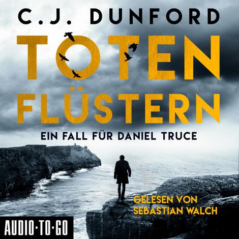 Hörbüch “Totenflüstern - Ein Fall für Daniel Truce (Ungekürzt) – C.J. Dunford”