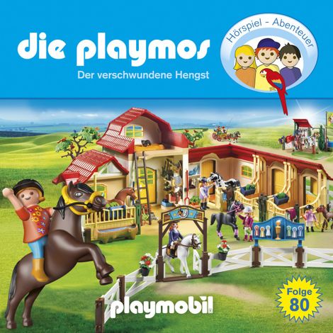 Hörbüch “Die Playmos - Das Original Playmobil Hörspiel, Folge 80: Der verschwundene Hengst – Florian Fickel, David Bredel”