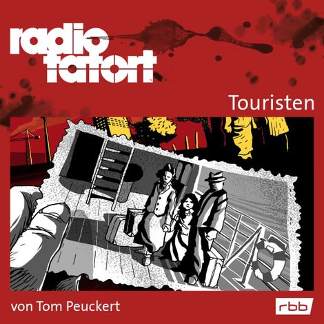 Hörbüch “ARD Radio Tatort, Touristen - Radio Tatort rbb – Tom Peuckert”
