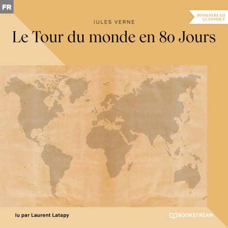 Hörbüch “Le Tour du monde en 80 Jours – Jules Verne”