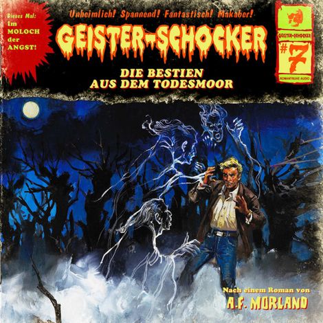 Hörbüch «Geister-Schocker, Folge 7: Die Bestien aus dem Todesmoor – A. F. Morland»