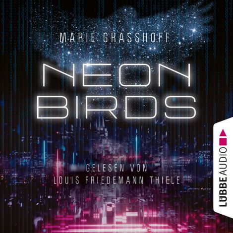 Hörbüch “Neon Birds (Ungekürzt) – Marie Graßhoff”