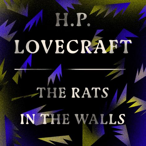 Hörbüch “The Rats in the Walls (Unabridged) – H. P. Lovecraft”