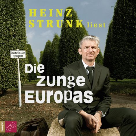 Hörbüch “Die Zunge Europas – Heinz Strunk”