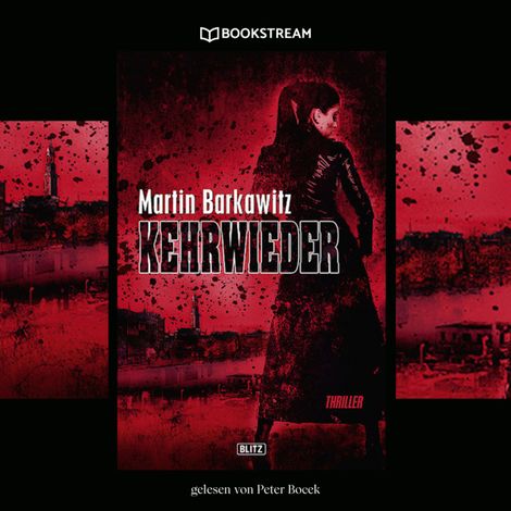 Hörbüch “Kehrwieder - Thriller Reihe (Ungekürzt) – Martin Barkawitz”
