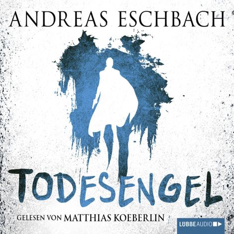 Hörbüch “Todesengel (ungekürzt) – Andreas Eschbach”