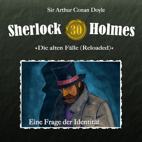 Hörbüch “Sherlock Holmes, Die alten Fälle (Reloaded), Fall 30: Eine Frage der Identität – Arthur Conan Doyle”