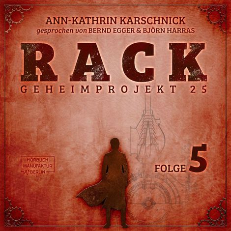 Hörbüch “Rack - Geheimprojekt 25, Folge 5 (ungekürzt) – Ann-Kathrin Karschnick”