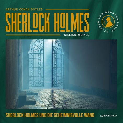 Hörbüch “Sherlock Holmes und die geheimnisvolle Wand (Ungekürzt) – Arthur Conan Doyle, Ronald M. Hahn”