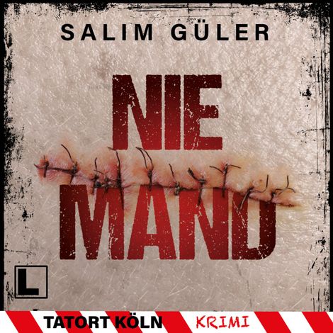 Hörbüch “Niemand - Tatort Köln, Band 6 (ungekürzt) – Salim Güler”